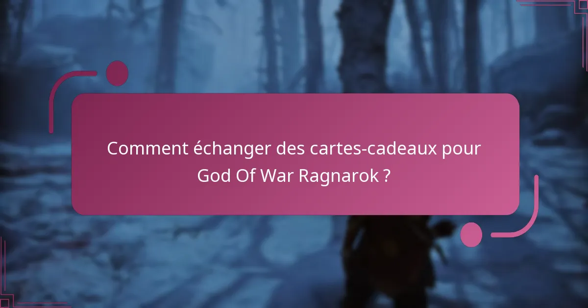 Quels types de cartes-cadeaux peuvent être utilisés pour God Of War Ragnarok ?