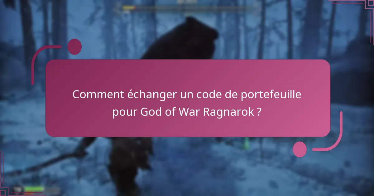 Comment échanger un code de portefeuille pour God of War Ragnarok ?