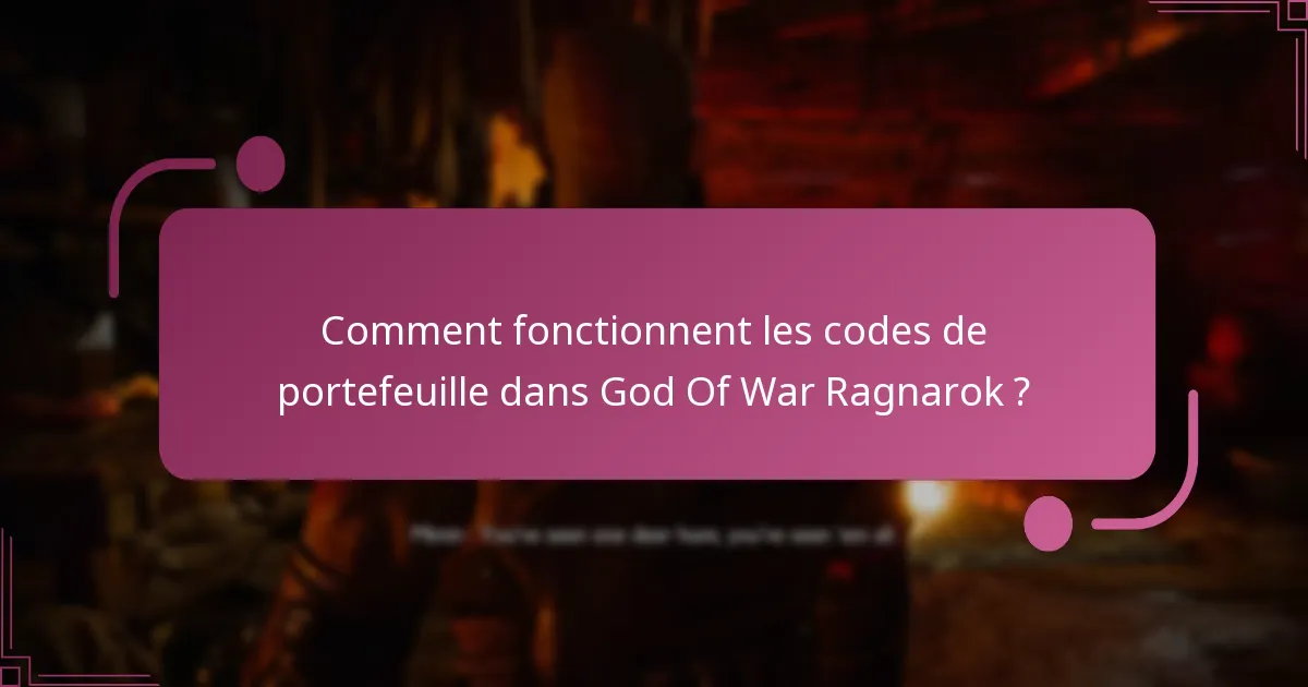 Comment puis-je résoudre les problèmes de code de portefeuille dans God Of War Ragnarok ?