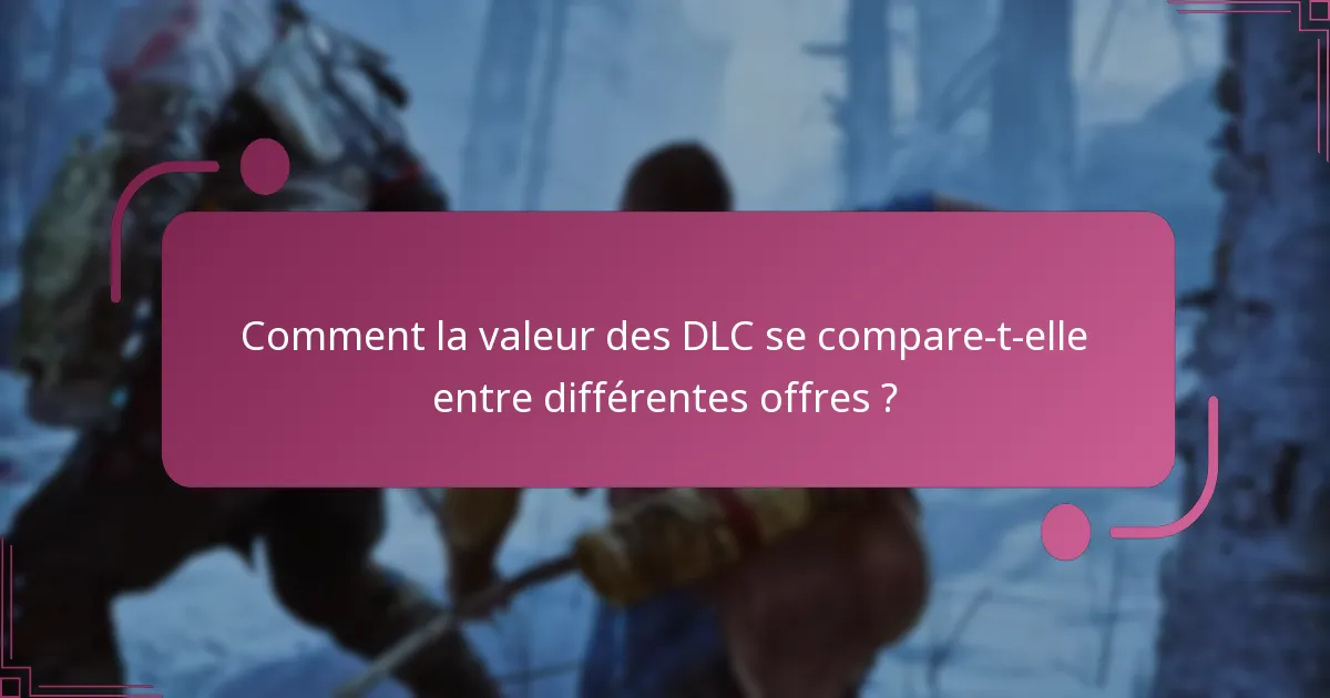 Quelles méthodes de paiement sont prises en charge pour les achats de DLC ?