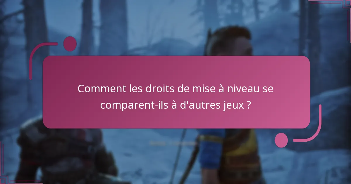 Quelles éditions de God of War Ragnarok offrent des droits de mise à niveau ?