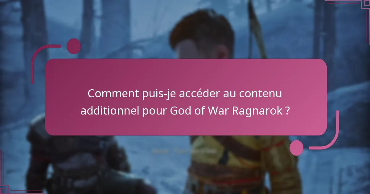 Quelles sont les exigences de compatibilité pour le contenu additionnel ?