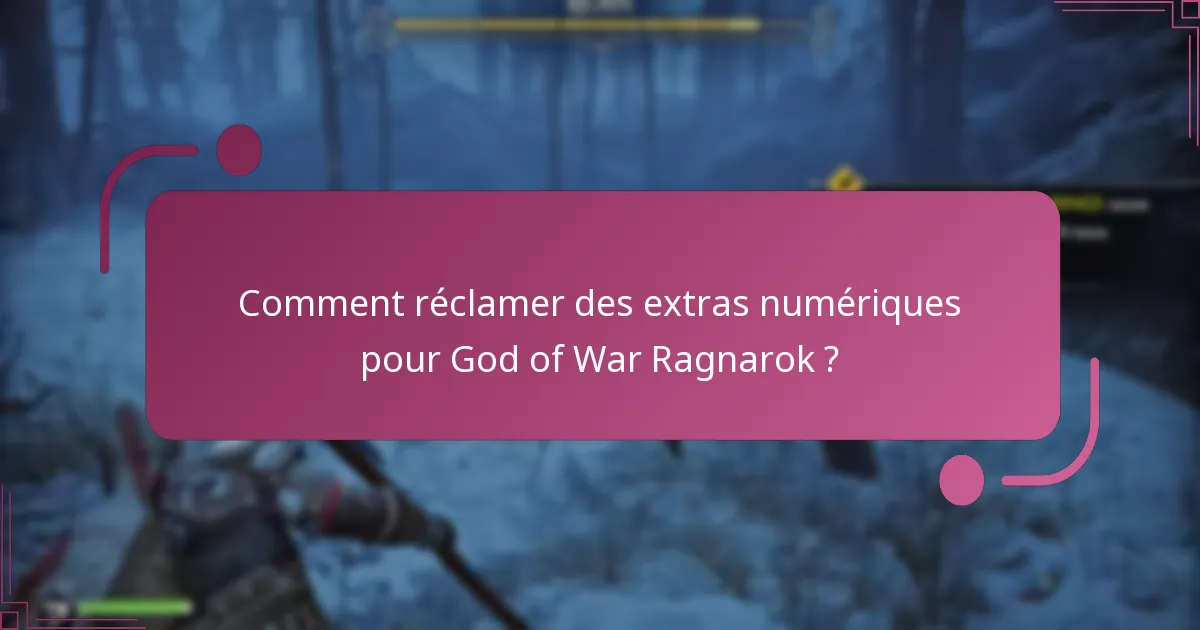 Quelles sont les conditions d’éligibilité pour réclamer des extras numériques ?