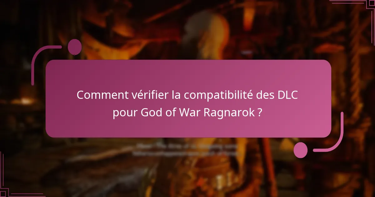 Quels DLC sont compatibles avec God of War Ragnarok ?