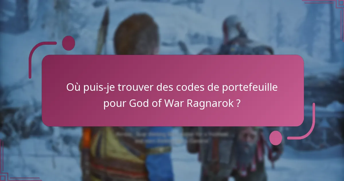 Où puis-je trouver des codes de portefeuille pour God of War Ragnarok ?
