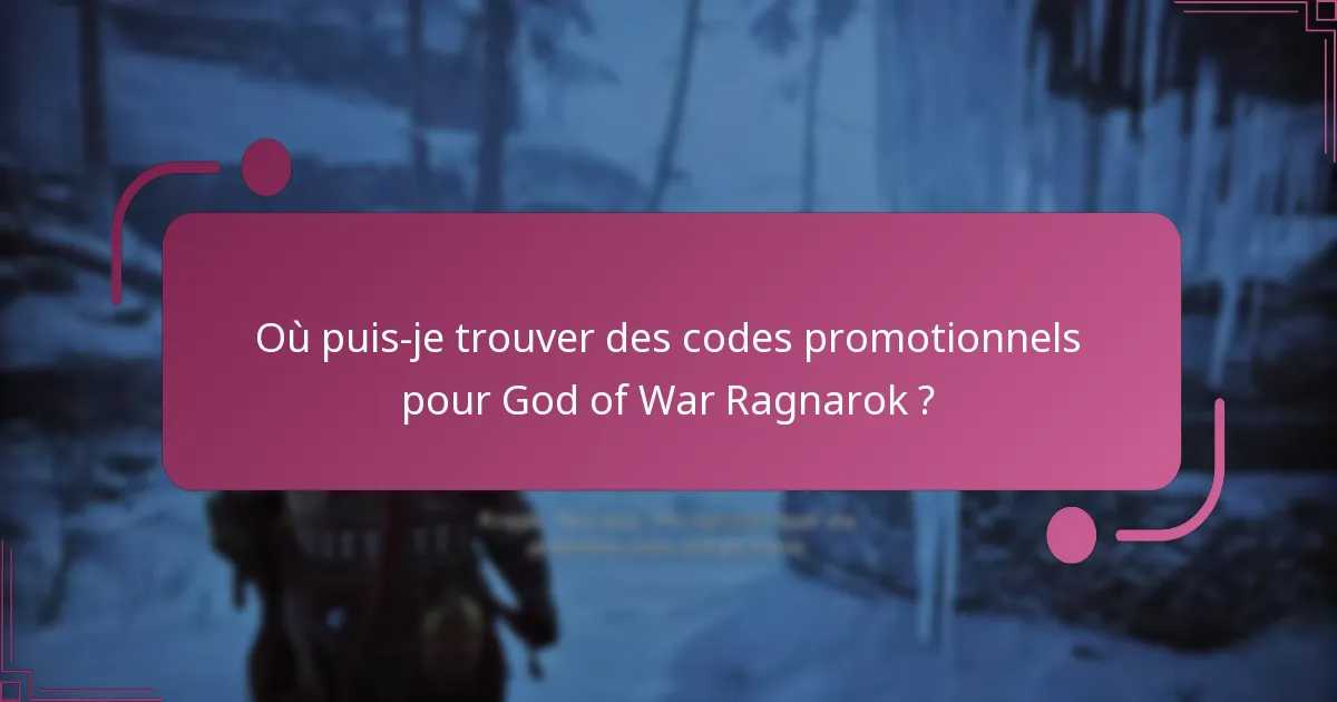 Où puis-je trouver des codes promotionnels pour God of War Ragnarok ?