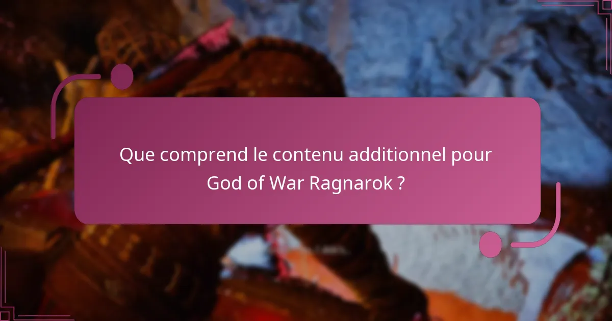 Quelles sont les exigences système pour le contenu additionnel ?