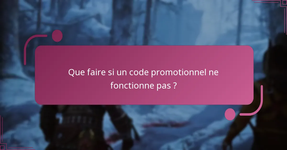 Quelle est la validité des codes promotionnels ?