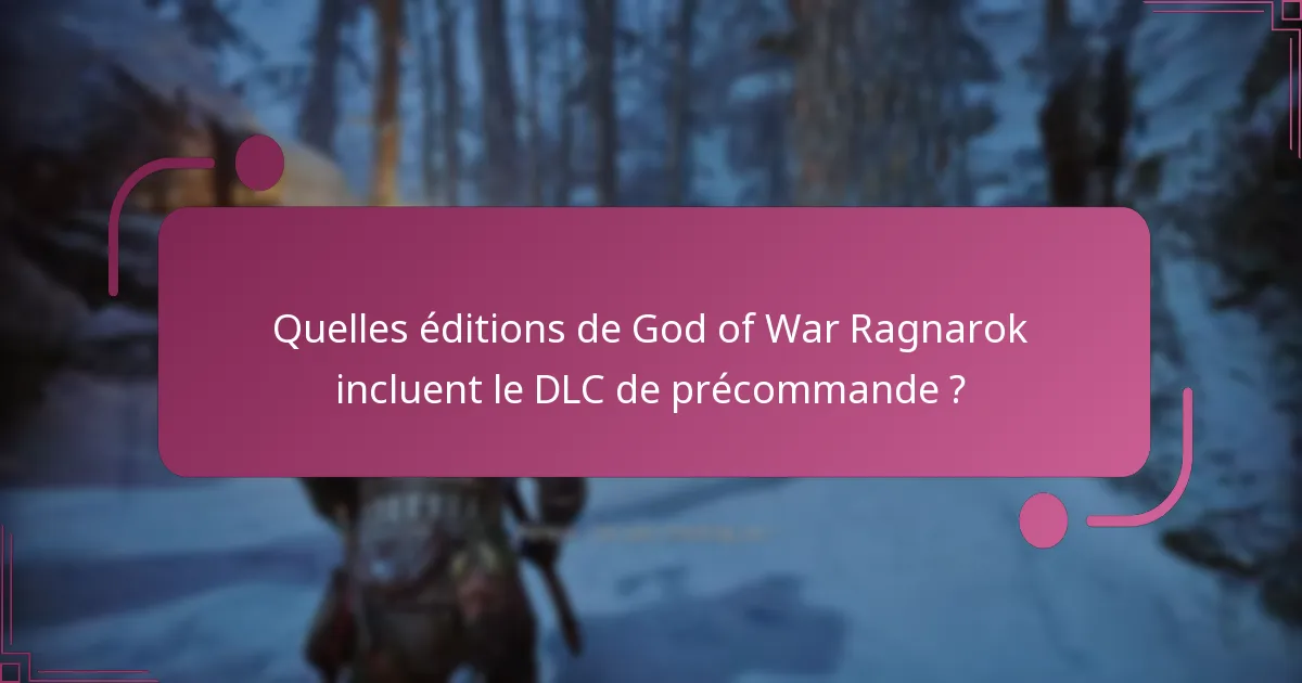 Quand le DLC de précommande sera-t-il disponible au téléchargement ?