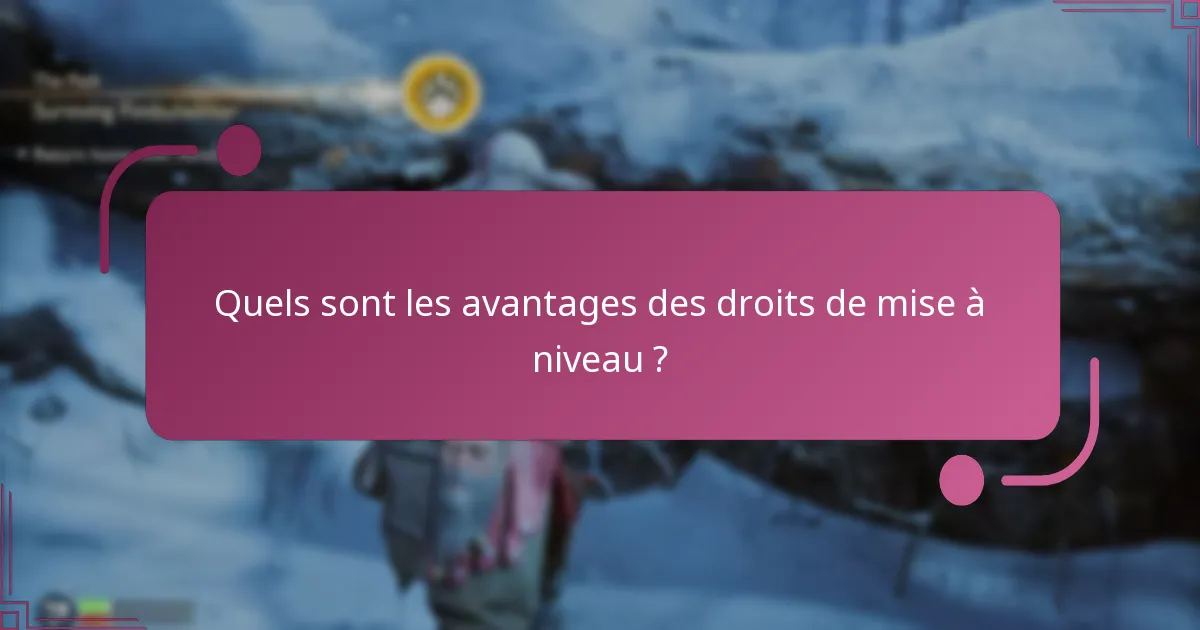Comment les droits de mise à niveau se comparent-ils à d’autres jeux ?