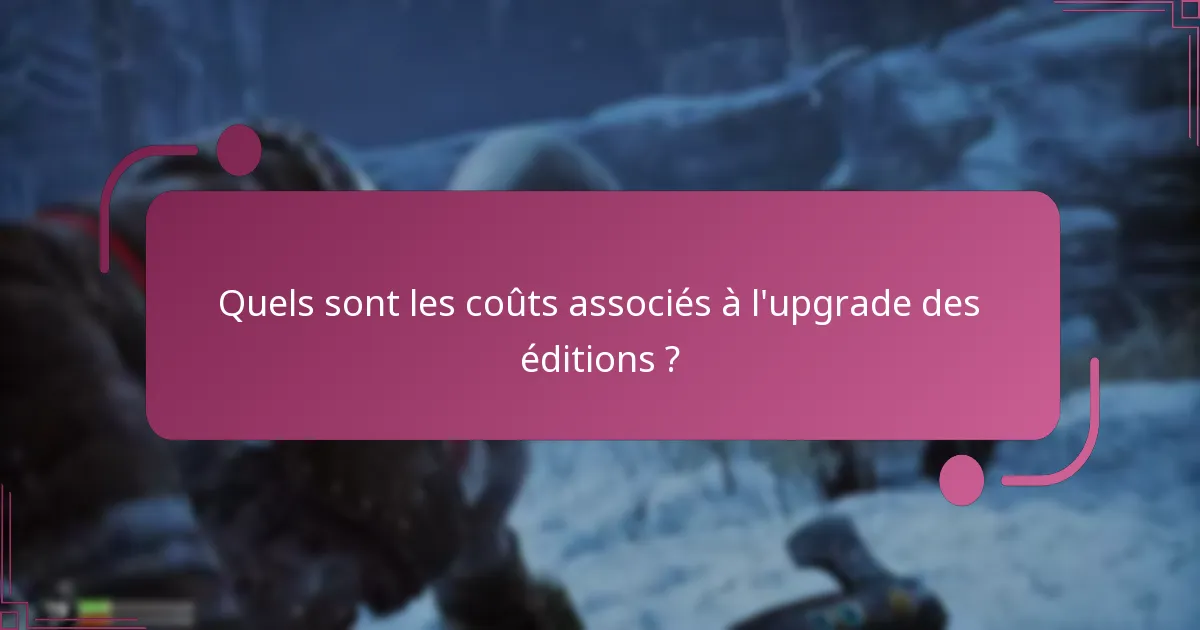 Quels sont les exigences techniques à considérer pour les upgrades ?